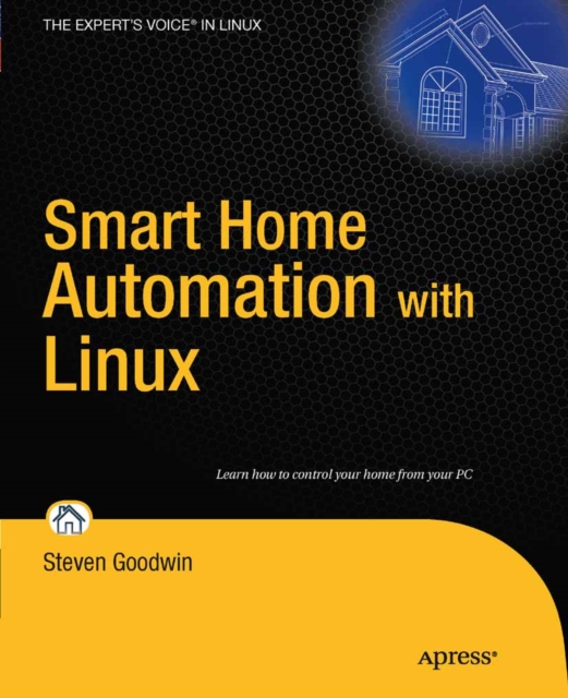 Book Cover for Smart Home Automation with Linux by Steven Goodwin