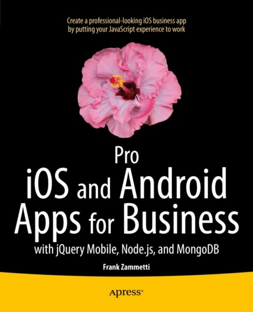 Book Cover for Pro iOS and Android Apps for Business by Frank Zammetti