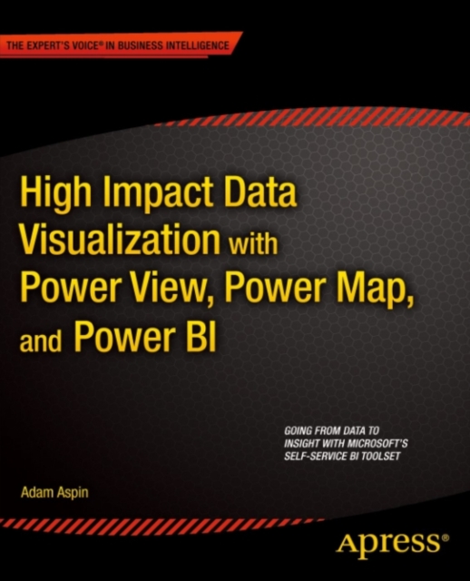 Book Cover for High Impact Data Visualization with Power View, Power Map, and Power BI by Adam Aspin