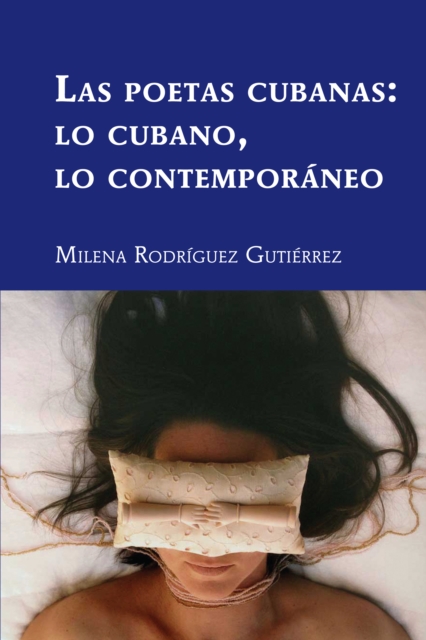 Book Cover for Las poetas cubanas: lo cubano, lo contemporáneo by Rodriguez Gutierrez Milena Rodriguez Gutierrez