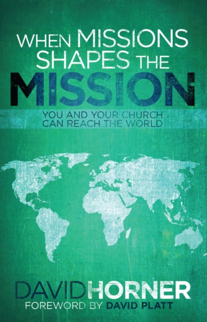 Book Cover for When Missions Shapes the Mission by David Horner