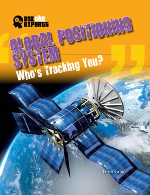 Book Cover for Global Positioning System: Who's Tracking You? by Leon Gray