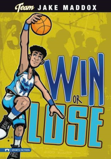 Book Cover for Win or Lose by Jake Maddox