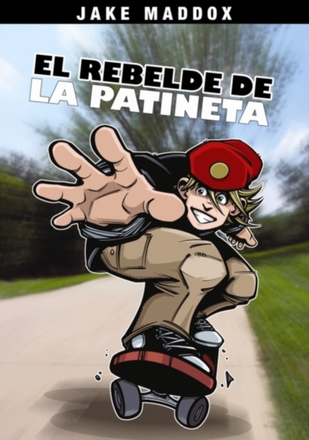 Book Cover for El Rebelde de la Patineta by Jake Maddox