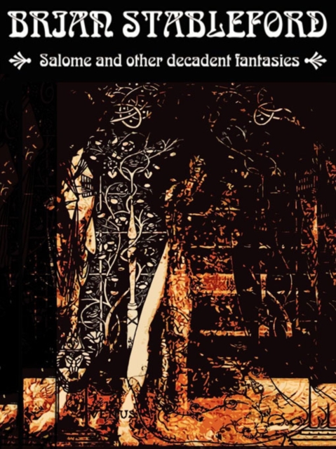 Book Cover for Salome and other Decadent Fantasies by Brian Stableford
