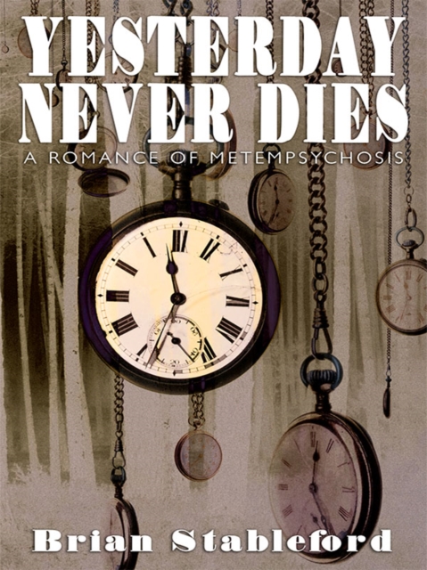 Book Cover for Yesterday Never Dies by Brian Stableford
