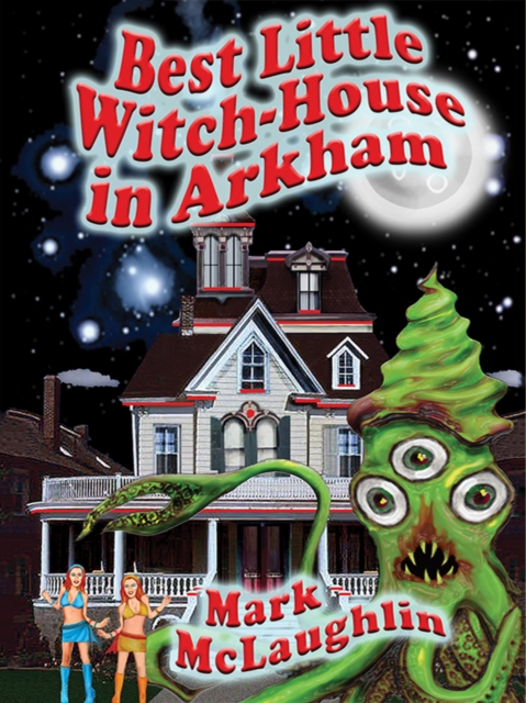 Book Cover for Best Little Witch-House in Arkham by Mark McLaughlin