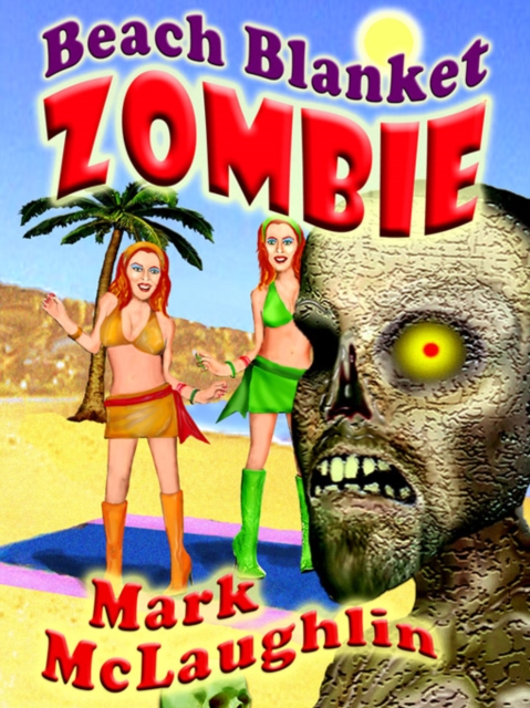 Book Cover for Beach Blanket Zombie by Mark McLaughlin