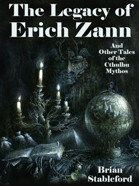 Book Cover for Legacy of Erich Zann and Other Tales of the Cthulhu Mythos by Brian Stableford