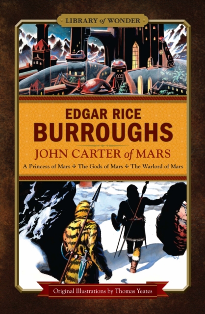 Book Cover for John Carter of Mars (Library of Wonder) by Edgar Rice Burroughs