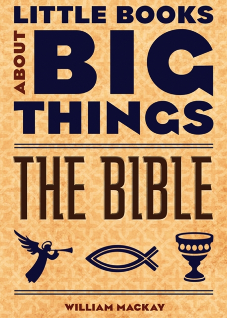 Book Cover for Bible (Little Books About Big Things) by William MacKay