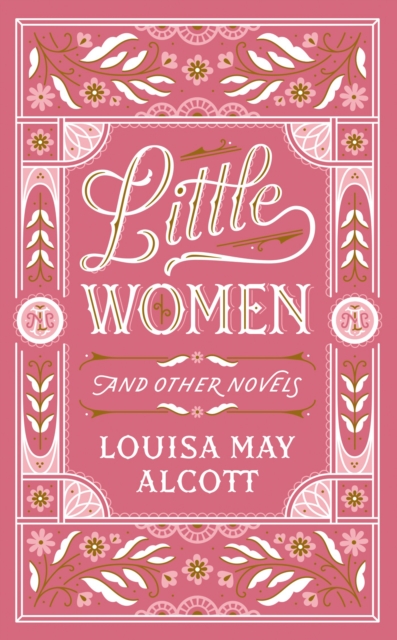 Book Cover for Little Women and Other Novels (Barnes & Noble Collectible Editions) by Louisa May Alcott