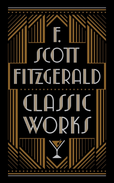 Book Cover for F. Scott Fitzgerald: Classic Works (Barnes & Noble Collectible Editions) by F. Scott Fitzgerald