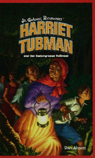 Book Cover for Harriet Tubman and the Underground Railroad by Dan Abnett