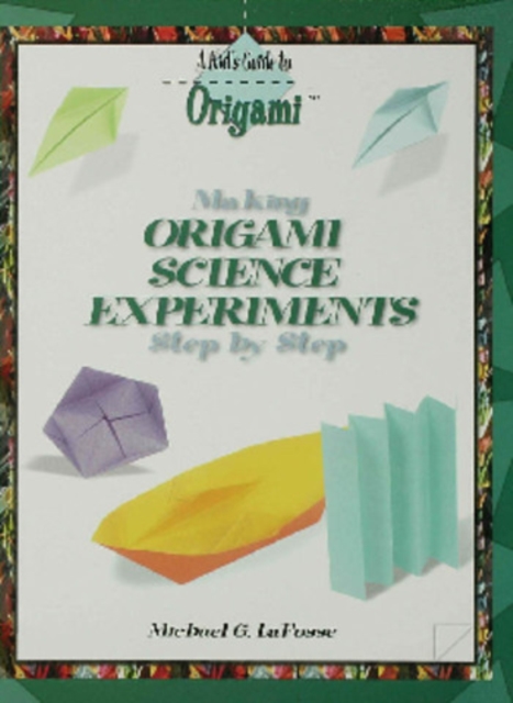 Book Cover for Making Origami Science Experiments Step by Step by LaFosse, Michael G.