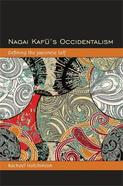 Book Cover for Nagai Kafu's Occidentalism by Rachael Hutchinson