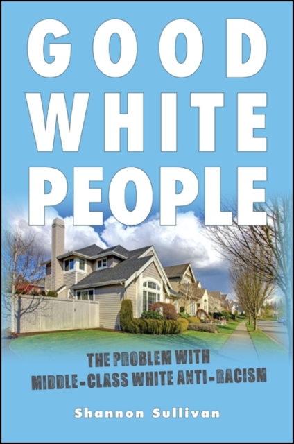 Book Cover for Good White People by Shannon Sullivan