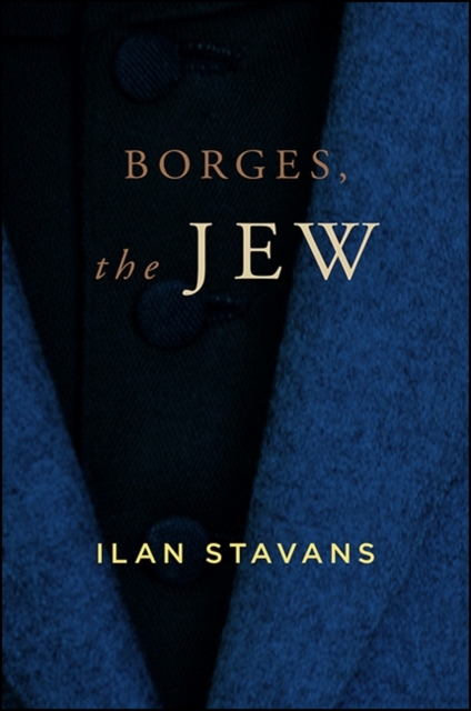 Book Cover for Borges, the Jew by Ilan Stavans