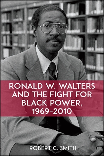 Book Cover for Ronald W. Walters and the Fight for Black Power, 1969-2010 by Smith, Robert C.