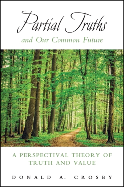 Book Cover for Partial Truths and Our Common Future by Donald A. Crosby