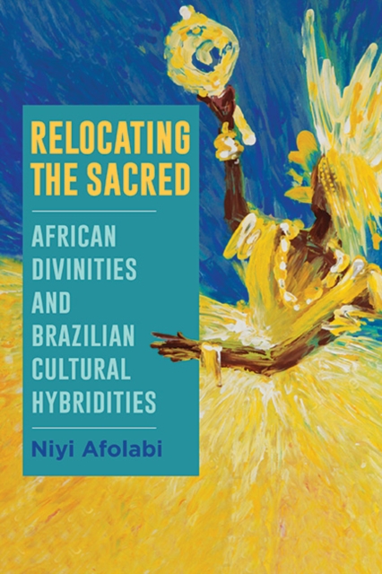 Book Cover for Relocating the Sacred by Niyi Afolabi