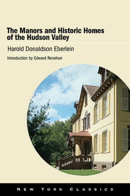 Book Cover for Manors and Historic Homes of the Hudson Valley by Harold Donaldson Eberlein