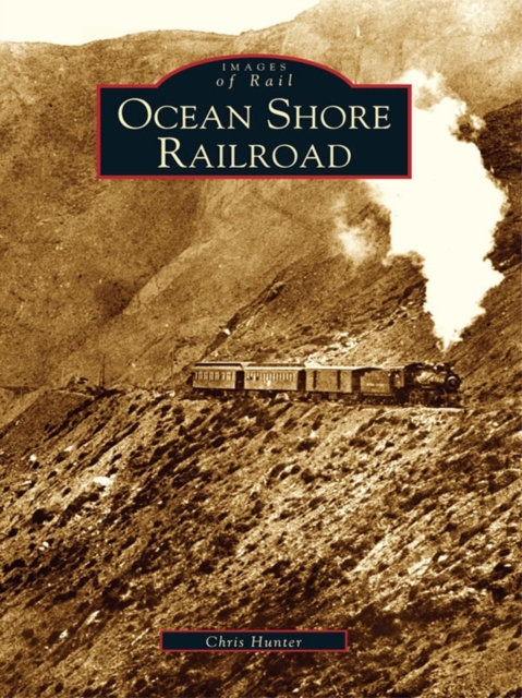 Book Cover for Ocean Shore Railroad by Chris Hunter