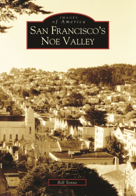 Book Cover for San Francisco's Noe Valley by Yenne, Bill