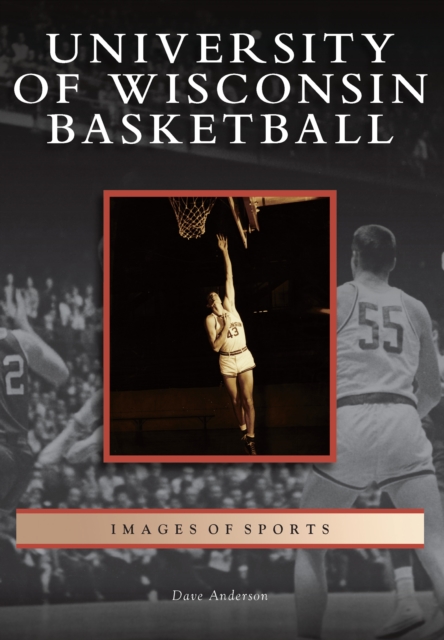 Book Cover for University of Wisconsin Basketball by Dave Anderson