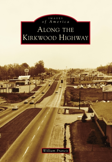 Book Cover for Along the Kirkwood Highway by William Francis