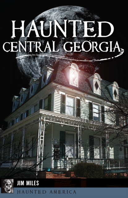 Book Cover for Haunted Central Georgia by Jim Miles