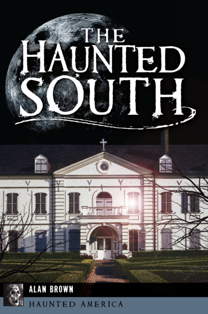 Book Cover for Haunted South by Alan Brown