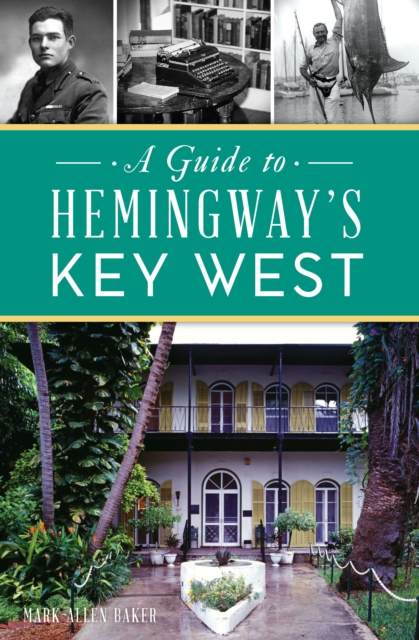 Book Cover for Guide to Hemingway's Key West, A by Mark Allen Baker