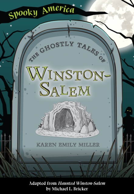 Book Cover for Ghostly Tales of Winston-Salem by Karen Miller