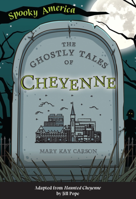 Book Cover for Ghostly Tales of Cheyenne by Carson, Mary Kay