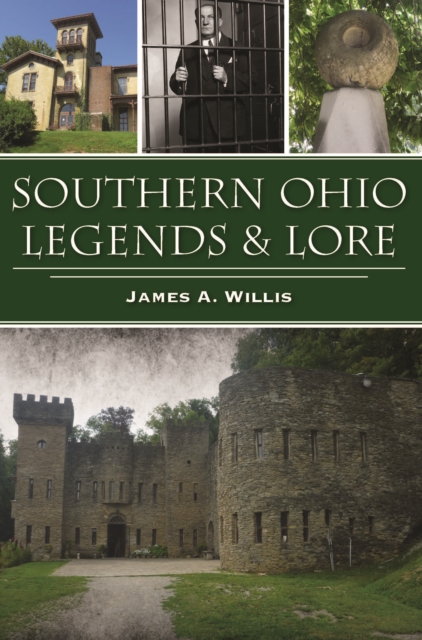 Book Cover for Southern Ohio Legends & Lore by James A. Willis