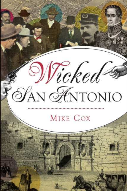 Book Cover for Wicked San Antonio by Mike Cox