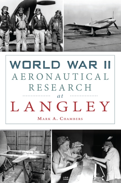 Book Cover for World War II Aeronautical Research at Langley by Mark A. Chambers