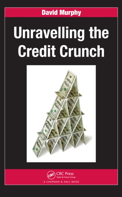 Book Cover for Unravelling the Credit Crunch by David Murphy