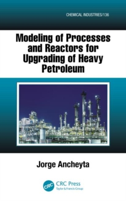 Book Cover for Modeling of Processes and Reactors for Upgrading of Heavy Petroleum by Jorge Ancheyta