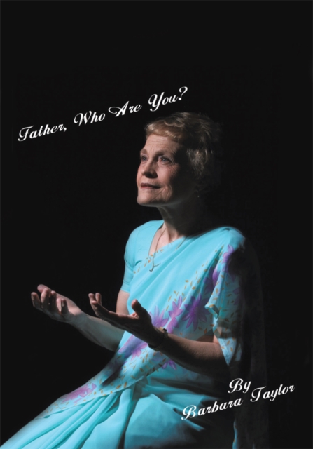 Book Cover for Father, Who Are You? by Barbara Taylor