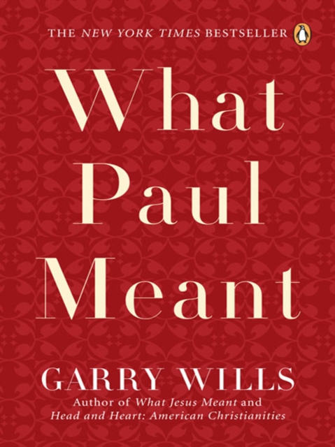 Book Cover for What Paul Meant by Garry Wills