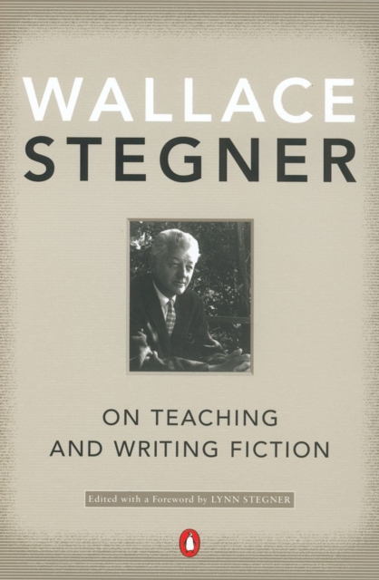 Book Cover for On Teaching and Writing Fiction by Wallace Stegner