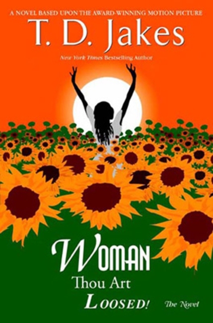 Book Cover for Woman, Thou Art Loosed! The Novel by T. D. Jakes