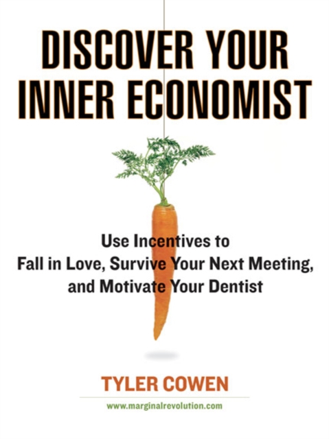 Book Cover for Discover Your Inner Economist by Tyler Cowen