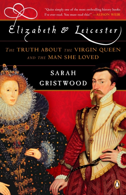 Book Cover for Elizabeth and Leicester by Sarah Gristwood