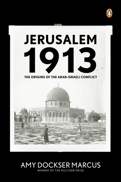 Book Cover for Jerusalem 1913 by Amy Dockser Marcus