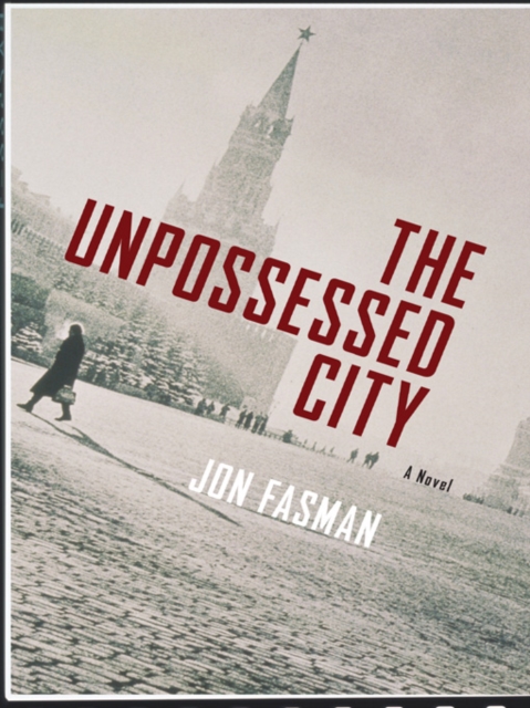 Book Cover for Unpossessed City by Jon Fasman