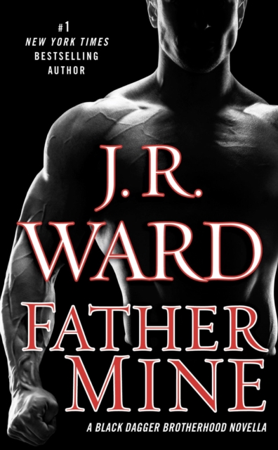 Book Cover for Father Mine: Zsadist and Bella's Story by J.R. Ward