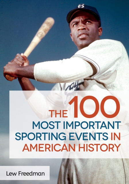 Book Cover for 100 Most Important Sporting Events in American History by Lew Freedman